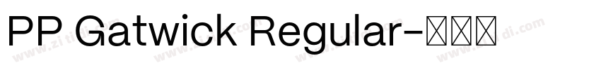 PP Gatwick Regular字体转换
